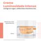 Creme luminosidade intensa